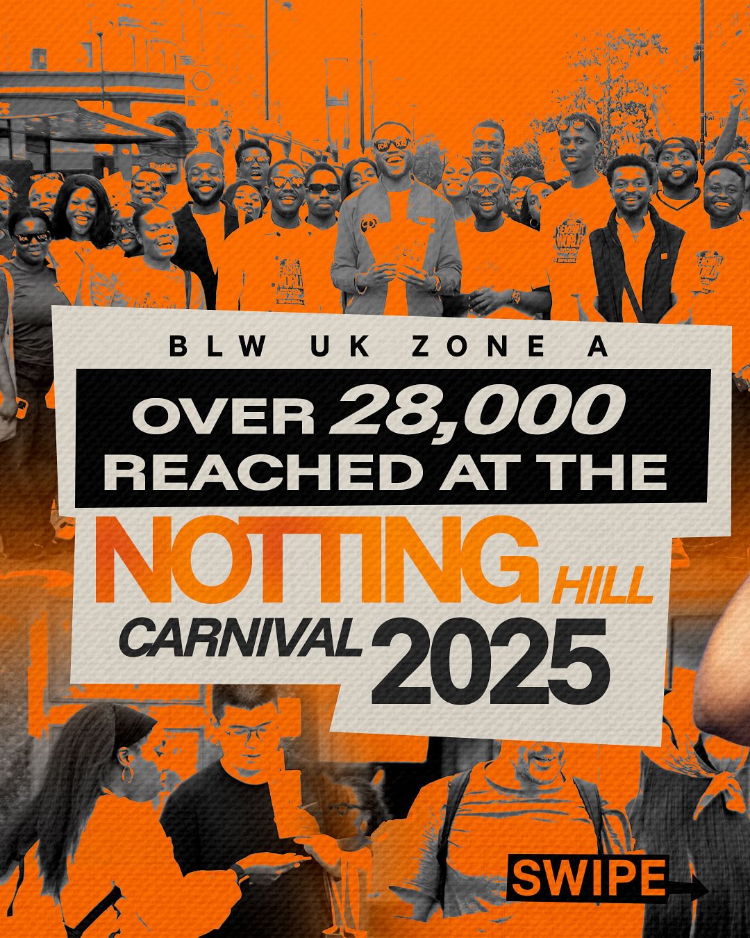 BLW UK Zone A - Over 28,000 reached at the Notting Hill Carnival 2025
